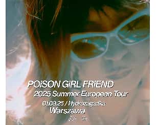 Bilety na koncert POiSON GiRL FRiEND | Warszawa - 01-09-2025