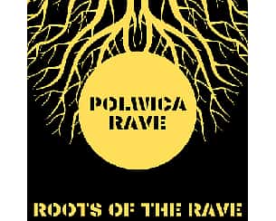 Polwica Rave - Roots of the Rave