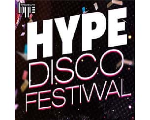 Bilety na Festiwal Muzyki Disco 2025 - Hype Disco Festiwal Bilety na Festiwal Muzyki Disco 2025 - Hype Disco Festiwal