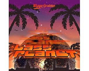 Bilety na koncert BASS PLANET X WYSPA GRODZKA w Szczecina - 09-08-2025