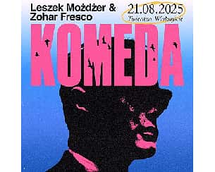 Bilety na koncert Leszek Możdżer & Zohar Fresco: KOMEDA | Wisłoujście w Gdańska - 21-08-2025