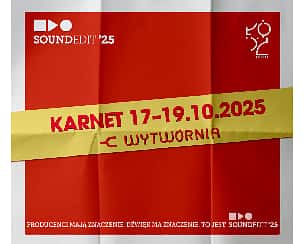 Bilety na koncert Soundedit'25 - karnet w Łodzi - 17-10-2025