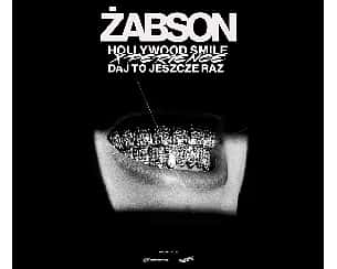 ŻABSON - Hollywood Smile X-Perience - Daj To Jeszcze Raz | Warszawa ŻABSON - Hollywood Smile X-Perience - Daj To Jeszcze Raz | Warszawa