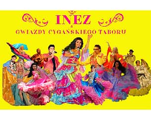 Inez & Gwiazdy Cygańskiego Taboru i Show taneczne