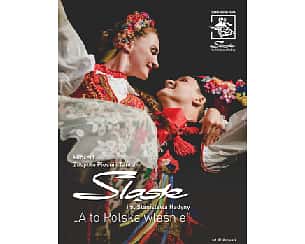 Bilety na koncert Zesp&oacute;ł Pieśni i Tańca ŚLĄSK - A to Polska właśnie w Pruszk&oacute;wa - 08-03-2026