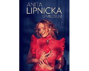 Bilety na koncert Anita Lipnicka - O miłości 2 w Tychy - 11-12-2025 Bilety na koncert Anita Lipnicka - O miłości 2 w Tychy - 11-12-2025
