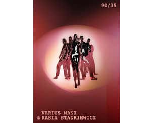 Varius Manx & Kasia Stankiewicz 90'/35