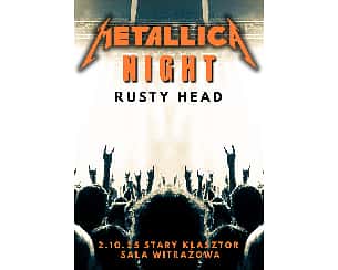 Bilety na koncert Metallica Night - Rusty Head we Wrocławia - 02-10-2025