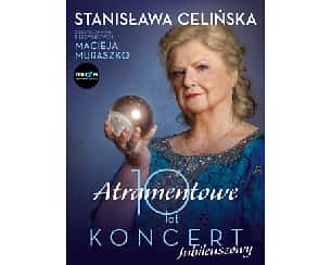 Stanisława Celińska: Koncert Jubileuszowy &bdquo;Atramentowe 10 lat&rdquo;