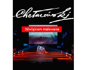 Bilety na koncert Widowisko „Chełmoński. Dźwiękiem malowane" w Krakowa - 10-10-2025