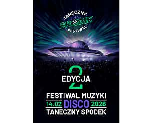 Festiwal Muzyki Disco - Taneczny Spodek 2026 Festiwal Muzyki Disco - Taneczny Spodek 2026
