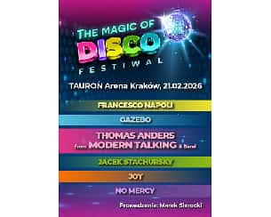 The Magic of Disco Festiwal - Thomas Anders from Modern Talking & Band, Francesco Napoli, Jacek Stachursky, Gazebo, No Mercy i Joy. The Magic of Disco Festiwal - Thomas Anders from Modern Talking & Band, Francesco Napoli, Jacek Stachursky, Gazebo, No Mercy i Joy.