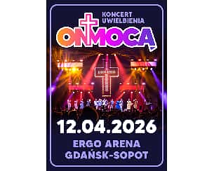 ON MOCĄ 2026 - koncert uwielbienia
