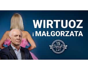 Waldemar Malicki - Wirtuoz i Małgorzata - KONCERT