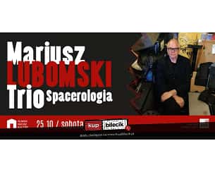 Mariusz Lubomski Trio - "Spacerologia"