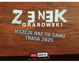 Zenek Grabowski (Jeszcze Raz to Samo Trasa 2025) + 8 Lat w Tybecie Zenek Grabowski (Jeszcze Raz to Samo Trasa 2025) + 8 Lat w Tybecie
