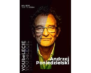 Andrzej Poniedzielski „YOUbeLECIE” Andrzej Poniedzielski „YOUbeLECIE”