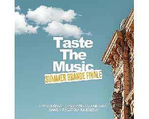 TASTE THE MUSIC - SUMMER GRANDE FINALE - DZIEDZINIEC ZAMKOWY - ZAMEK RYDZYNA
