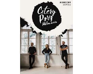 Bilety na koncert Cztery Pory Miłowania w Elbląga - 08-12-2025 Bilety na koncert Cztery Pory Miłowania w Elbląga - 08-12-2025