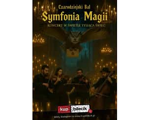 Symfonia Magii – Koncert w świetle tysiąca świec - Koncert w Świetle Tysiąca Świec w Żywiec - 12-12-2025 Symfonia Magii – Koncert w świetle tysiąca świec - Koncert w Świetle Tysiąca Świec w Żywiec - 12-12-2025