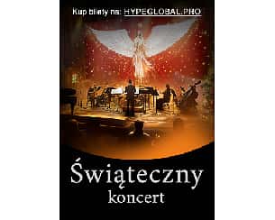 ŚWIĄTECZNY KONCERT - Bożonarodzeniowe Utwory i Kolędy