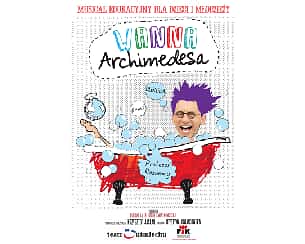 Wanna Archimedesa - musical dla dzieci i młodzieży