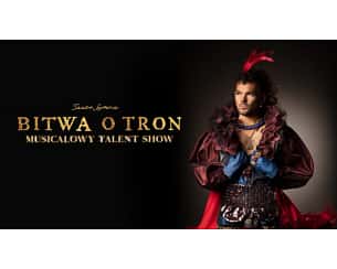 Bilety na spektakl Bitwa o tron. Musicalowy talent show - Warszawa - 19-06-2026 Bilety na spektakl Bitwa o tron. Musicalowy talent show - Warszawa - 19-06-2026