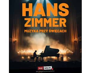 Bilety na koncert Hans Zimmer przy świecach - Muzyka Hansa Zimmera w Chorzówa - 19-12-2025 Bilety na koncert Hans Zimmer przy świecach - Muzyka Hansa Zimmera w Chorzówa - 19-12-2025
