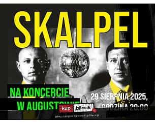 Bilety na Skalpel - Augustoff Live Festival