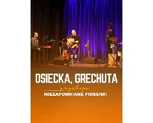 Bilety na koncert Osiecka, Grechuta - niezapomniane piosenki w Sępólno Krajeńskie - 13-03-2026 Bilety na koncert Osiecka, Grechuta - niezapomniane piosenki w Sępólno Krajeńskie - 13-03-2026