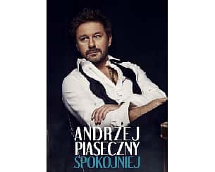 Bilety na koncert Andrzej Piaseczny - Spokojniej w Głog&oacute;wa - 17-04-2026
