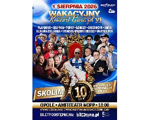 Bilety na koncert Wakacyjny Koncert Gwiazd - SKOLIM, PIĘKNI i MŁODZI, DEFIS, MIŁY PAN, TOPKY, PLAYBOYS, ŁOBUZY, KLAUDIA ZIELIŃSKA, DISCOBOYS, WONERS, BARTEK BGK w Opole - 01-08-2026