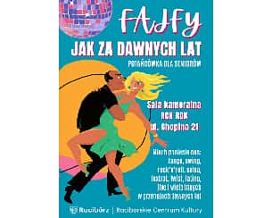 Bilety na koncert FAJFY JAK ZA DAWNYCH LAT - podwieczorek taneczny dla senior&oacute;w. w Racib&oacute;rz - 26-04-2026