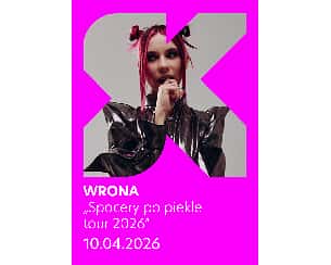 Bilety na koncert WRONA - SPACERY PO PIEKLE TOUR 2026 we Wrocławia - 10-04-2026