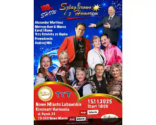 Bilety na koncert Śląskich Gwiazd - Szlagierowo i z Humorem - Szlagierowo i z Humorem w Nowe Miasto Lubawskie - 15-11-2025 Bilety na koncert Śląskich Gwiazd - Szlagierowo i z Humorem - Szlagierowo i z Humorem w Nowe Miasto Lubawskie - 15-11-2025