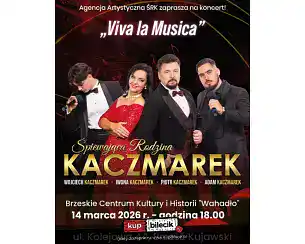 Bilety na koncert Śpiewająca Rodzina Kaczmark&oacute;w - "Viva La Musica" w Brześć Kujawski - 14-03-2026