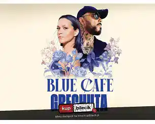 Bilety na koncert Blue Café - Trasa GRECHUTA "Ocalić od zapomnienia" w Szczecina - 04-05-2026 Bilety na koncert Blue Café - Trasa GRECHUTA "Ocalić od zapomnienia" w Szczecina - 04-05-2026