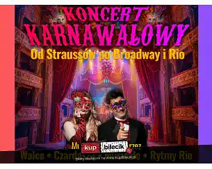 Bilety na koncert Karnawałowy &ndash; Od Strauss&oacute;w po Broadway i Rio - Najpiękniejsze utwory ducha karnawału - Trasa Og&oacute;lnopolska w Szczecina - 06-02-2027