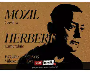Bilety na koncert Czesław Mozil - Herbert Kameralnie - Czesław Mozil, Miłosz Wośko, Sonos Kwartet w Katowic - 26-03-2026