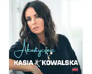 Kasia Kowalska Akustycznie
