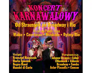 Bilety na koncert Karnawałowy - od Strauss&oacute;w po Broadway i Rio w Warszawy - 16-02-2026
