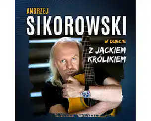 Bilety na koncert Andrzej Sikorowski w duecie z Jackiem Kr&oacute;likiem we Wrocławia - 07-03-2026