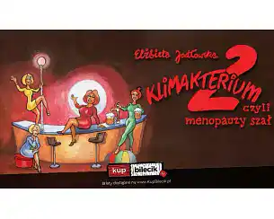 Bilety na spektakl Klimakterium 2, czyli menopauzy szał - Warszawa - 24-04-2026