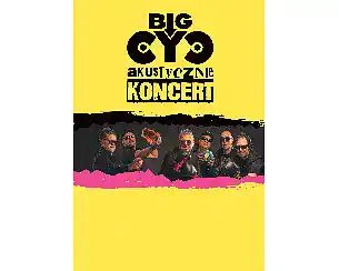 Bilety na koncert BIG CYC - AKUSTYCZNIE w Marki - 22-10-2026