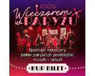 Bilety na koncert WIECZOREM W PARYŻU  w Kielc - 17-05-2026