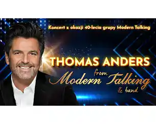 Thomas Anders from Modern Talking & Band - 40-lecie Modern Talking - Thomas Anders from Modern Talking & Band. Specjalny koncert z okazji 40-lecia grupy Modern Talking.