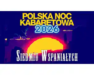 Bilety na koncert Polska Noc Kabaretowa 2026 w Nowy Sącz - 13-06-2026