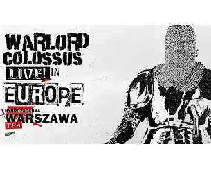 Bilety na koncert WARLORD COLOSSUS w Warszawy - 01-01-2200