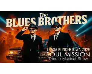Bilety na koncert The Blues Brothers "Soul Mission" (Tribute Show) w Warszawy - 11-03-2026
