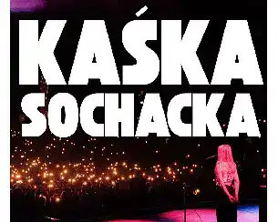 Kaśka Sochacka Wiosna '26 Tour | Warszawa II